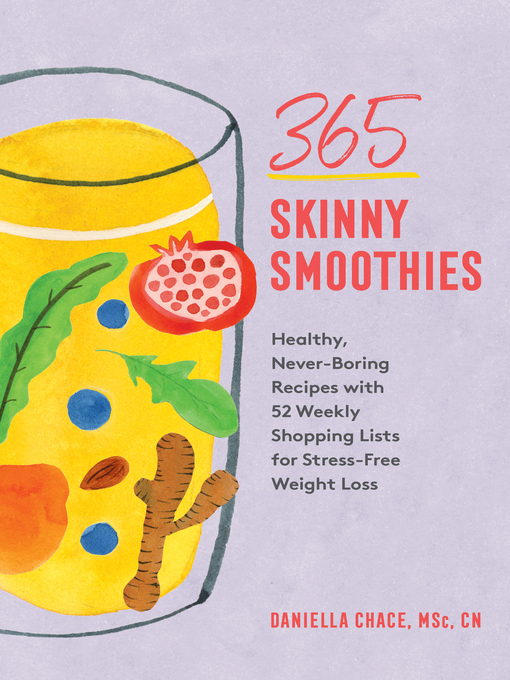Title details for 365 Skinny Smoothies by Daniella Chace MSc, CN - Available